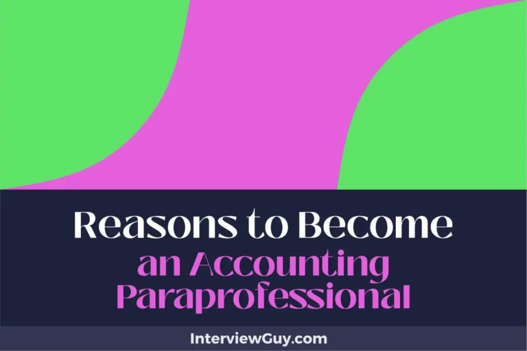 25 Reasons to Become an Accounting Paraprofessional (Auditing Your Career Path)