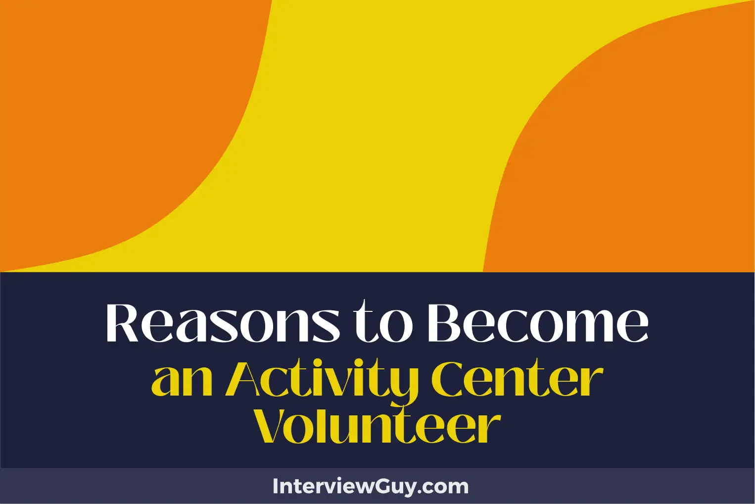reasons to become an activity center volunteer