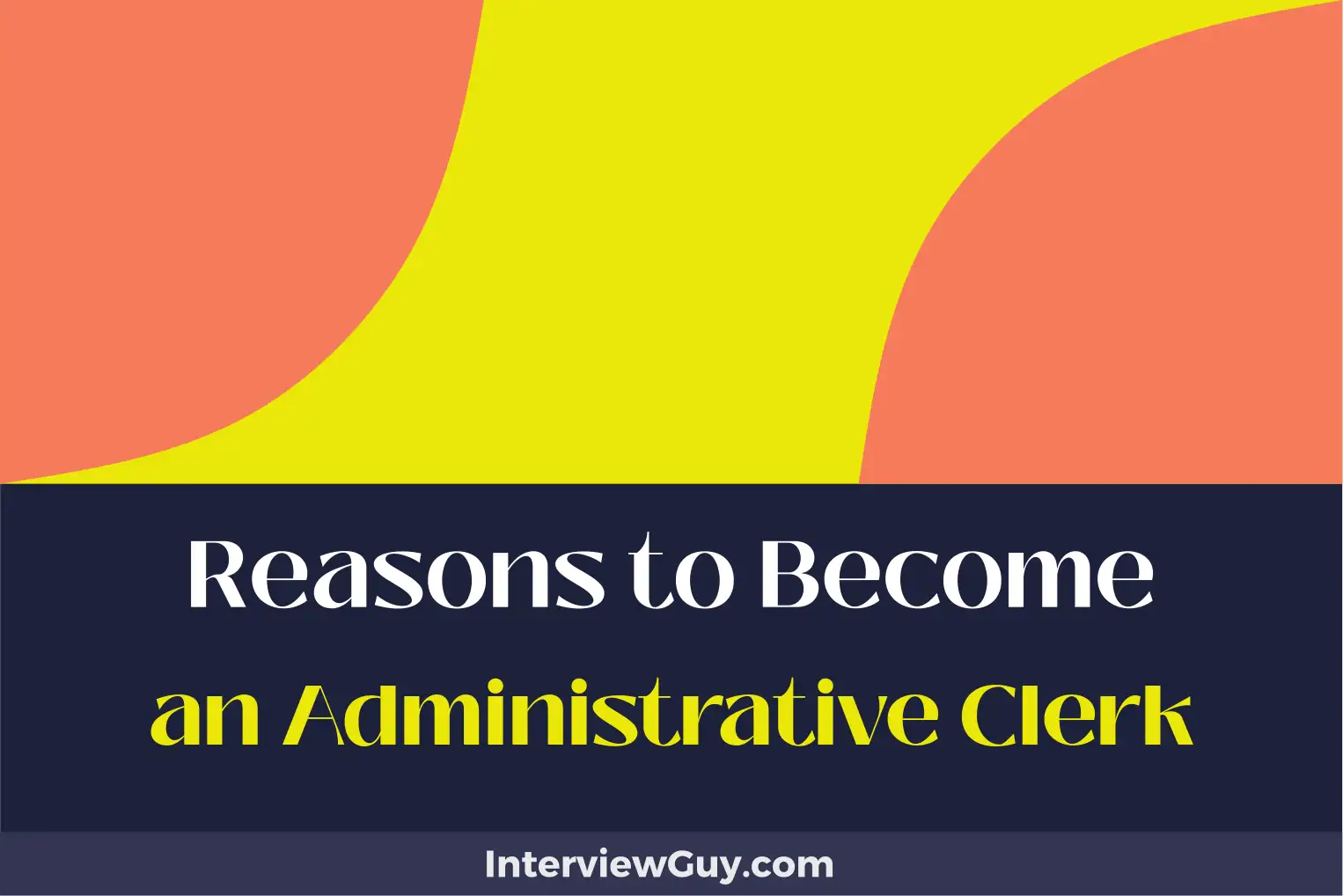 reasons to become an administrative clerk