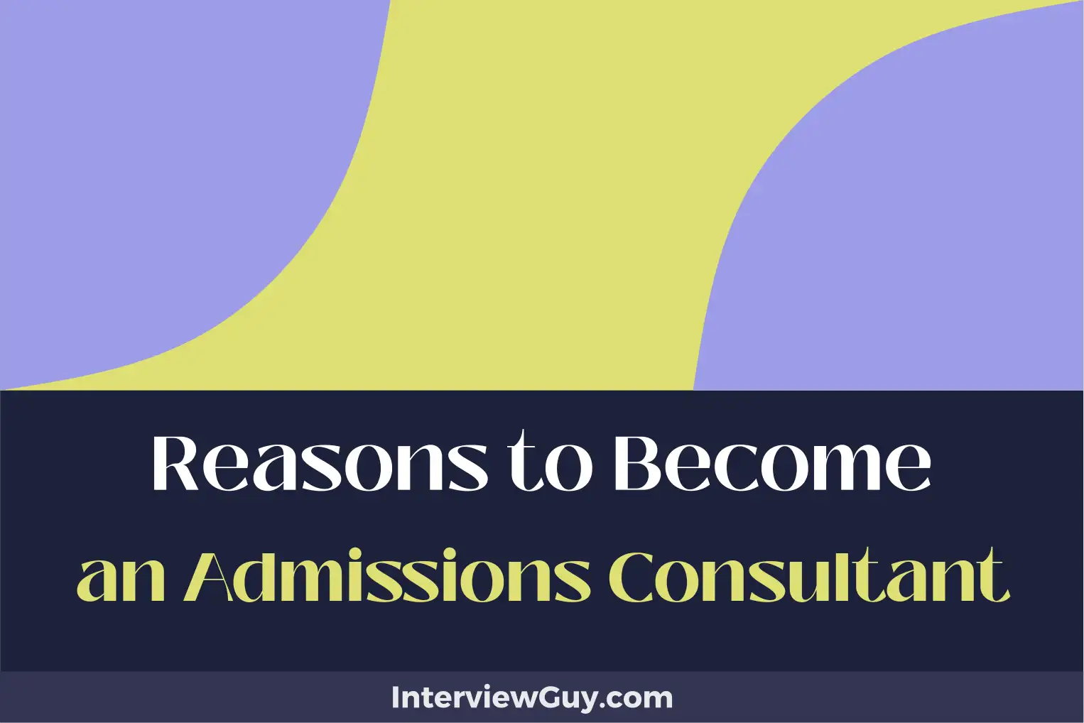 reasons to become an admissions consultant