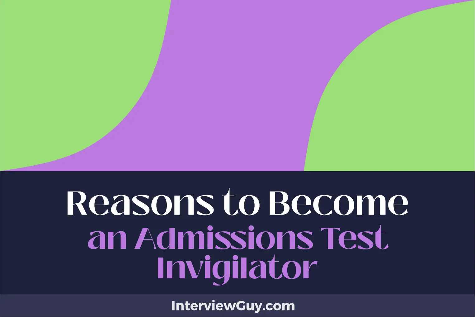 reasons to become an admissions test invigilator