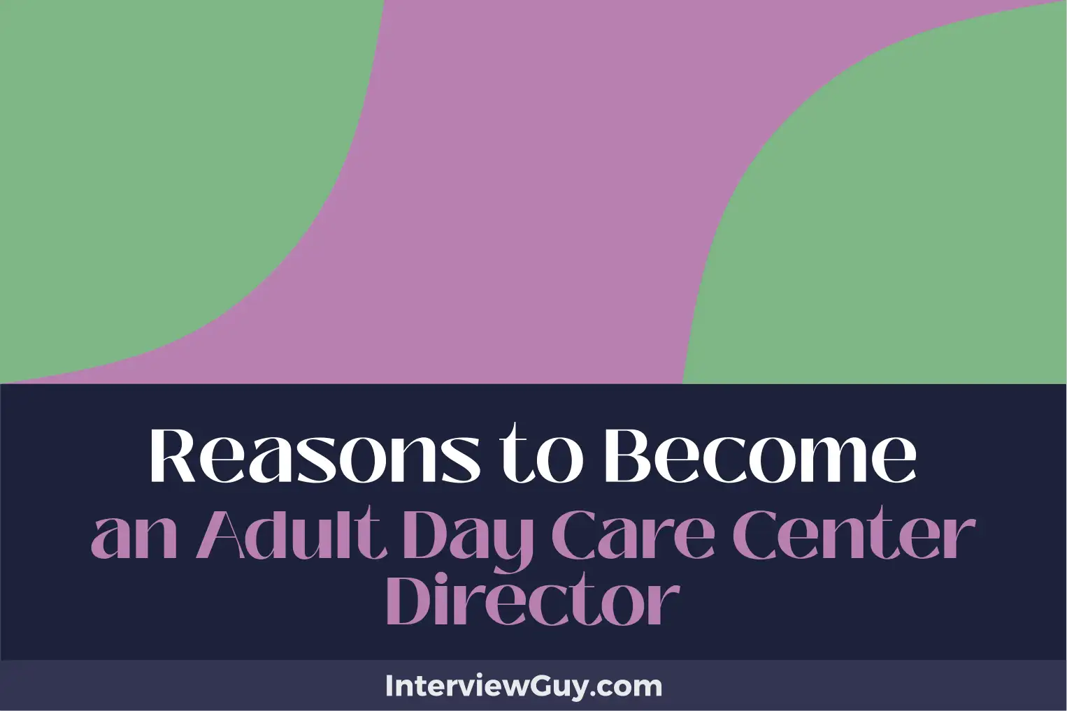 reasons to become an adult day care center director