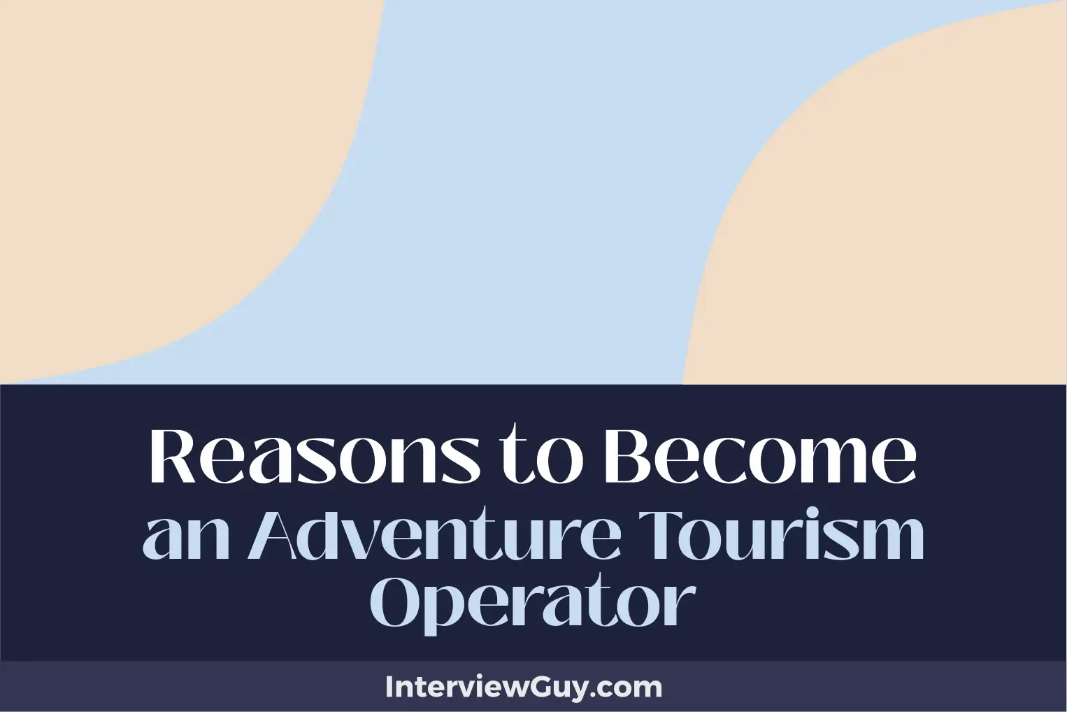 reasons to become an adventure tourism operator
