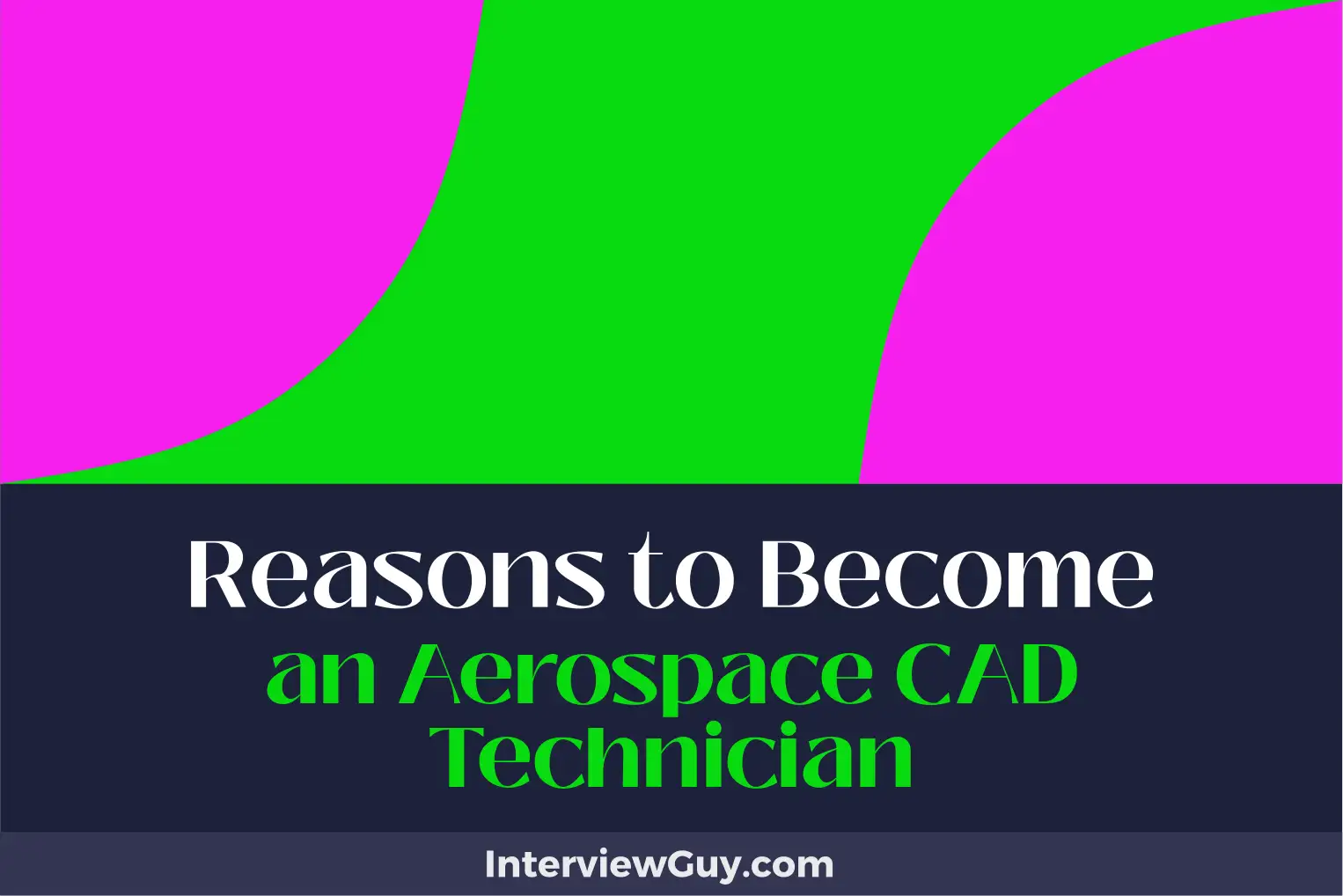 reasons to become an aerospace cad technician