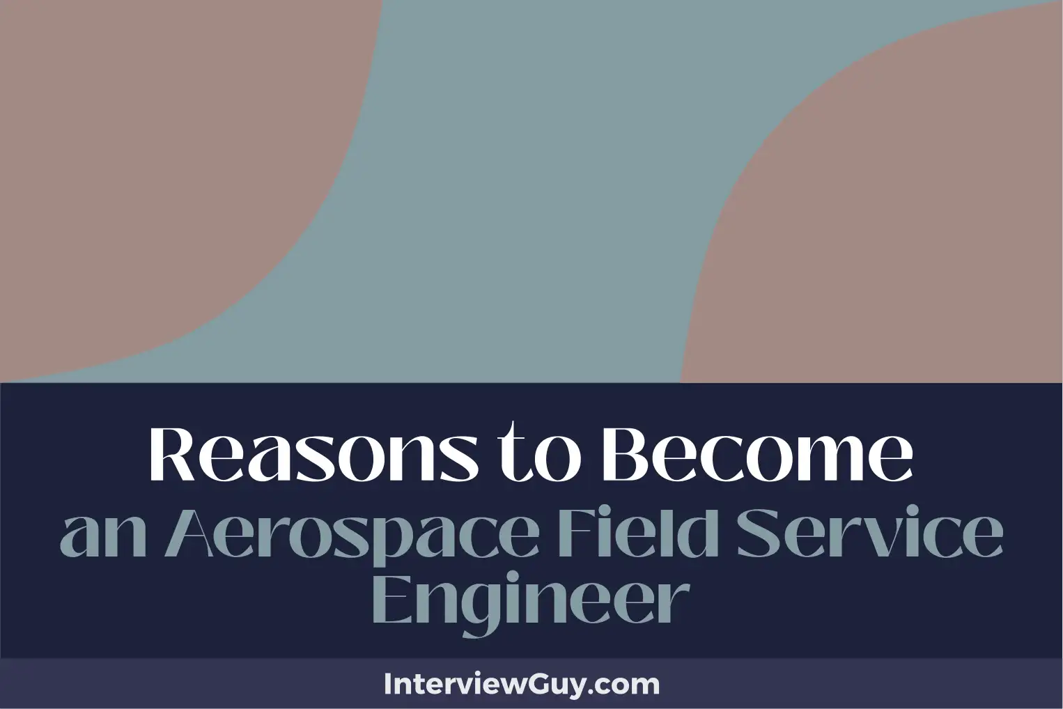reasons to become an aerospace field service engineer