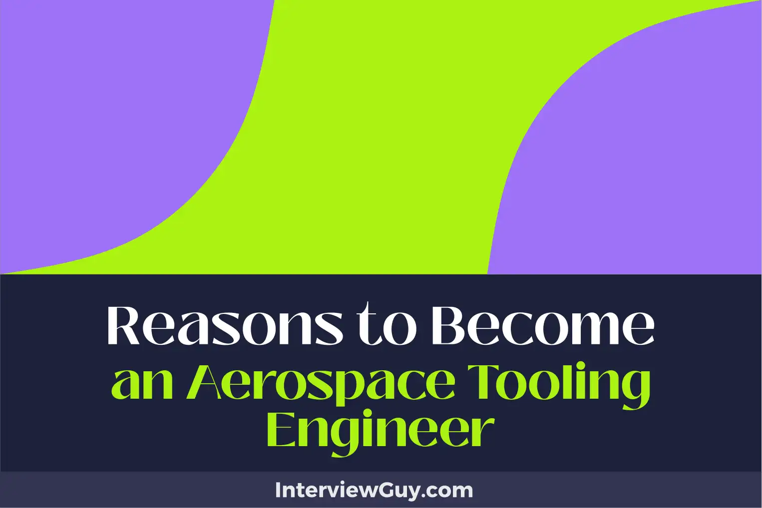 reasons to become an aerospace tooling engineer