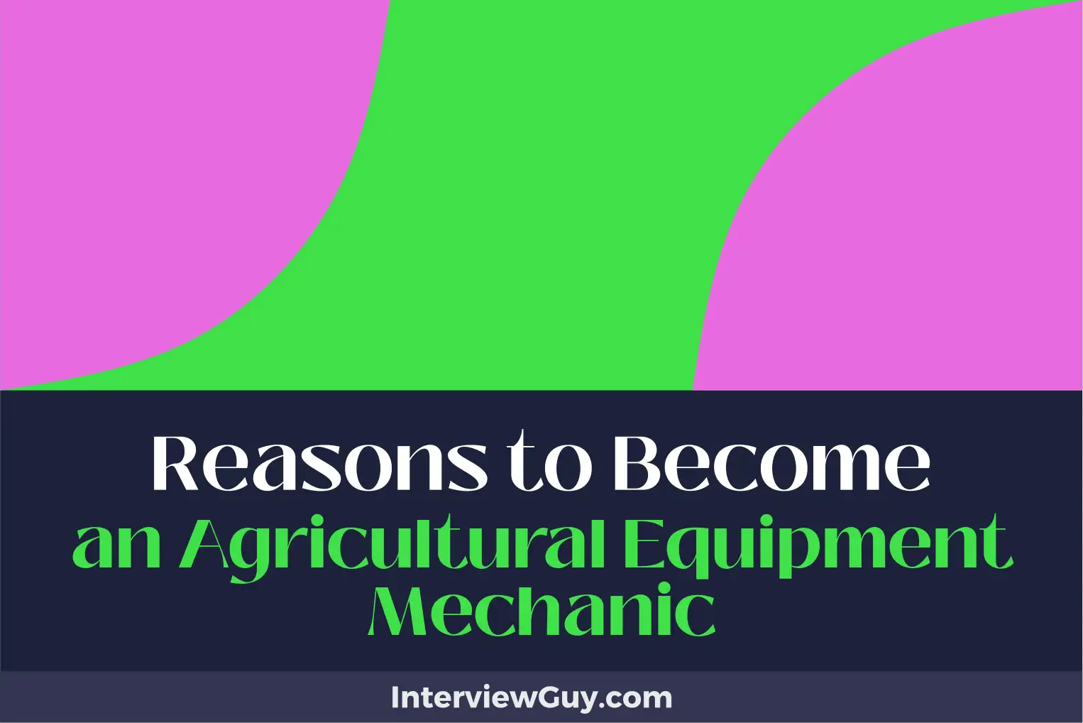 reasons to become an agricultural equipment mechanic