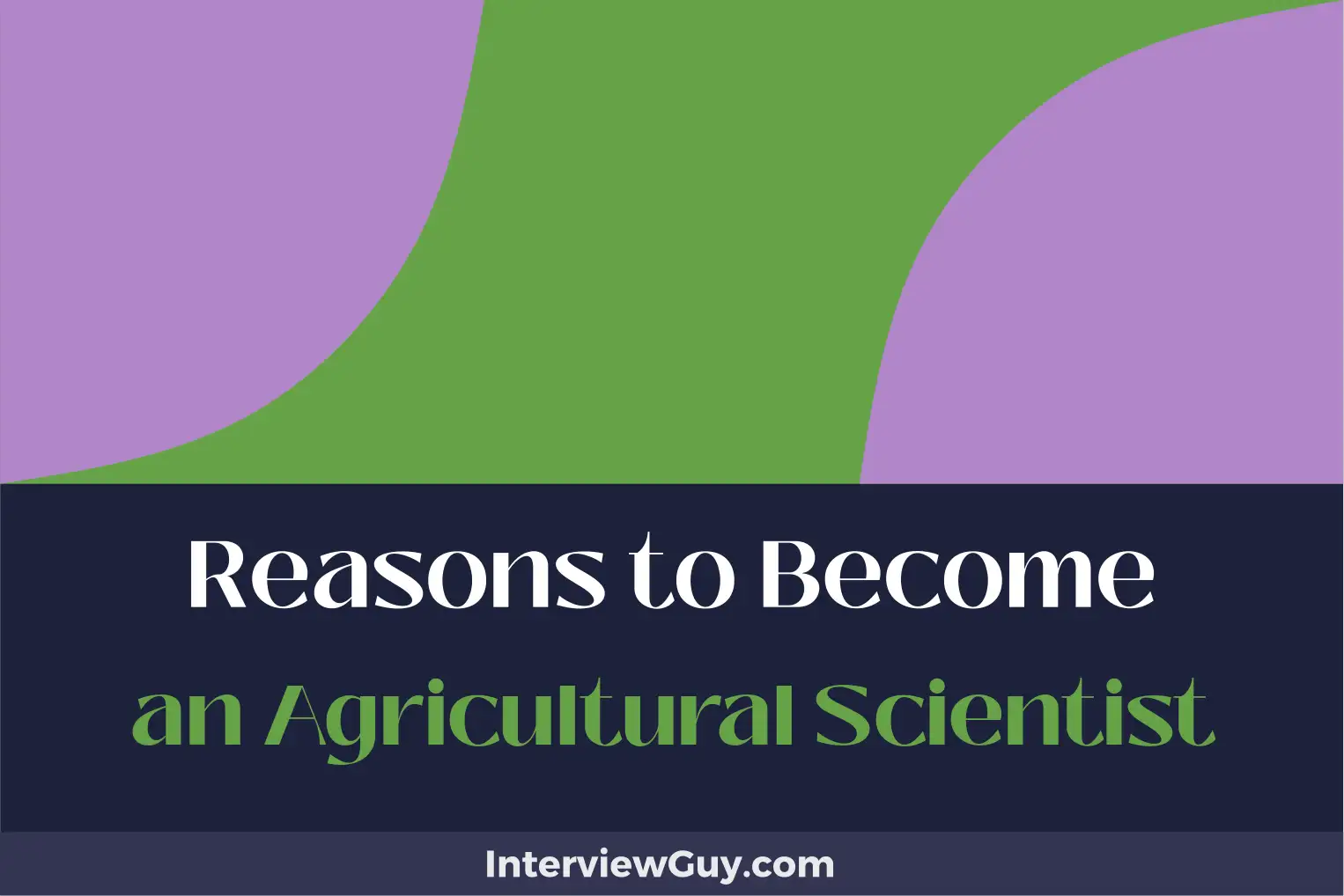 reasons to become an agricultural scientist