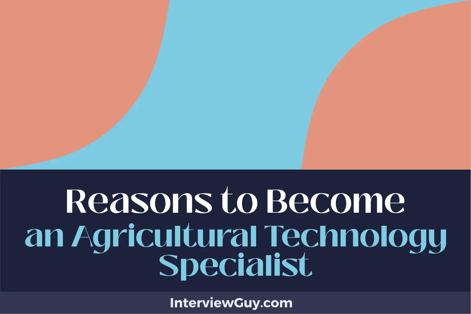 reasons to become an agricultural technology specialist