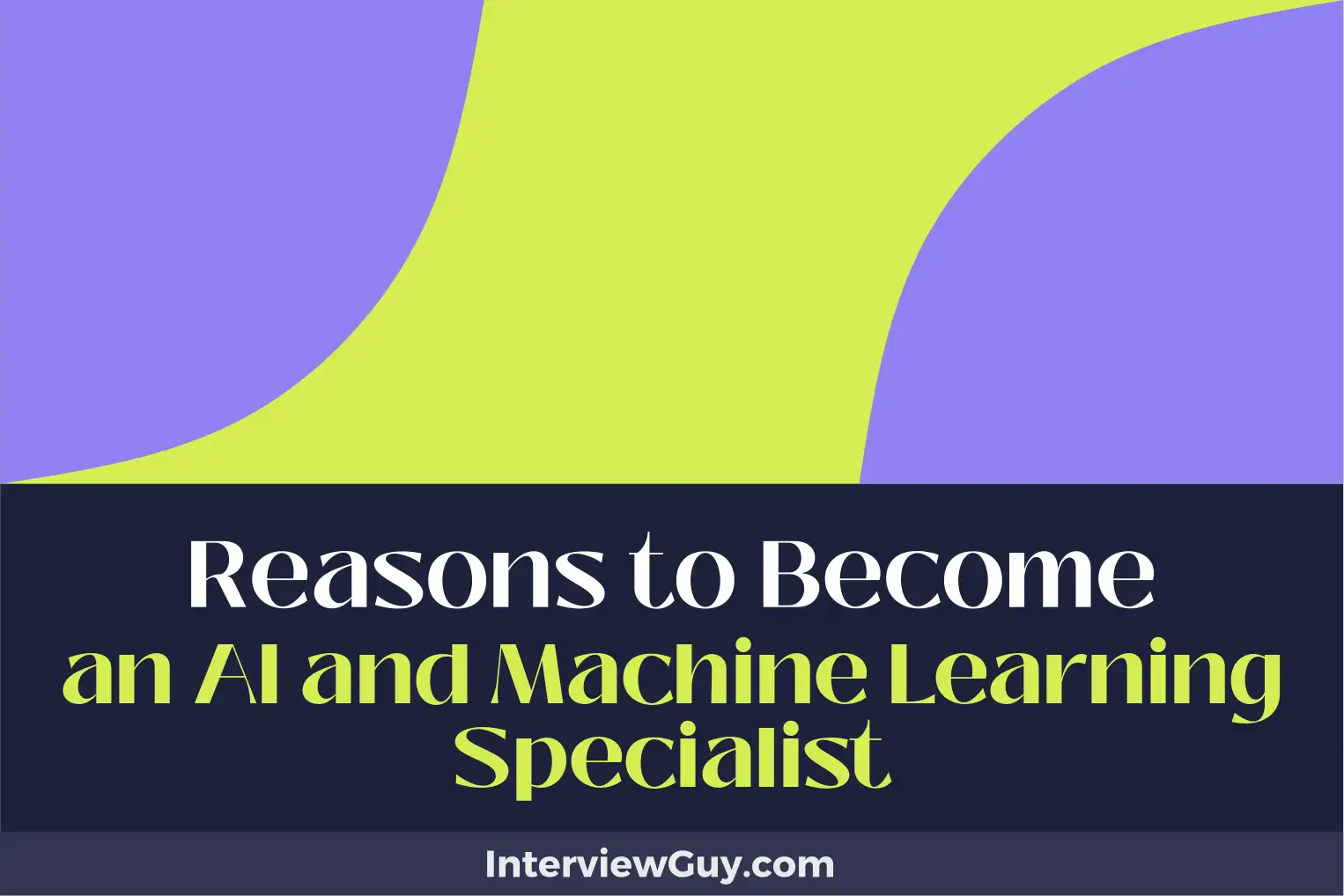reasons to become an ai and machine learning specialist