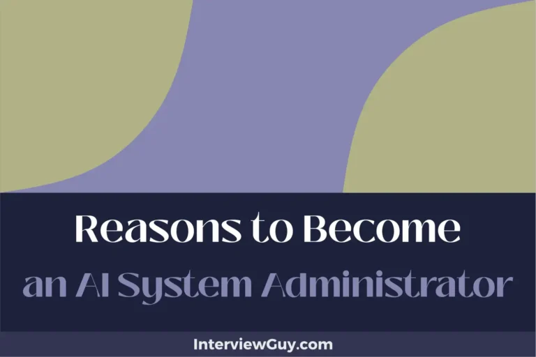 25 Reasons to Become an AI System Administrator (Be the Change)