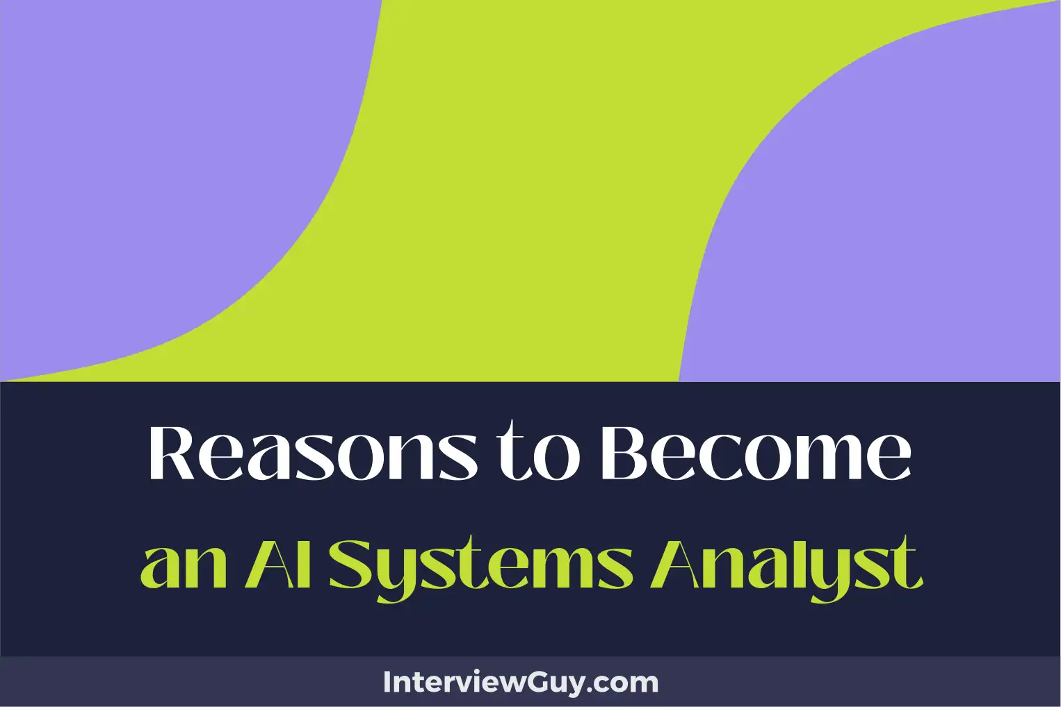 reasons to become an ai systems analyst