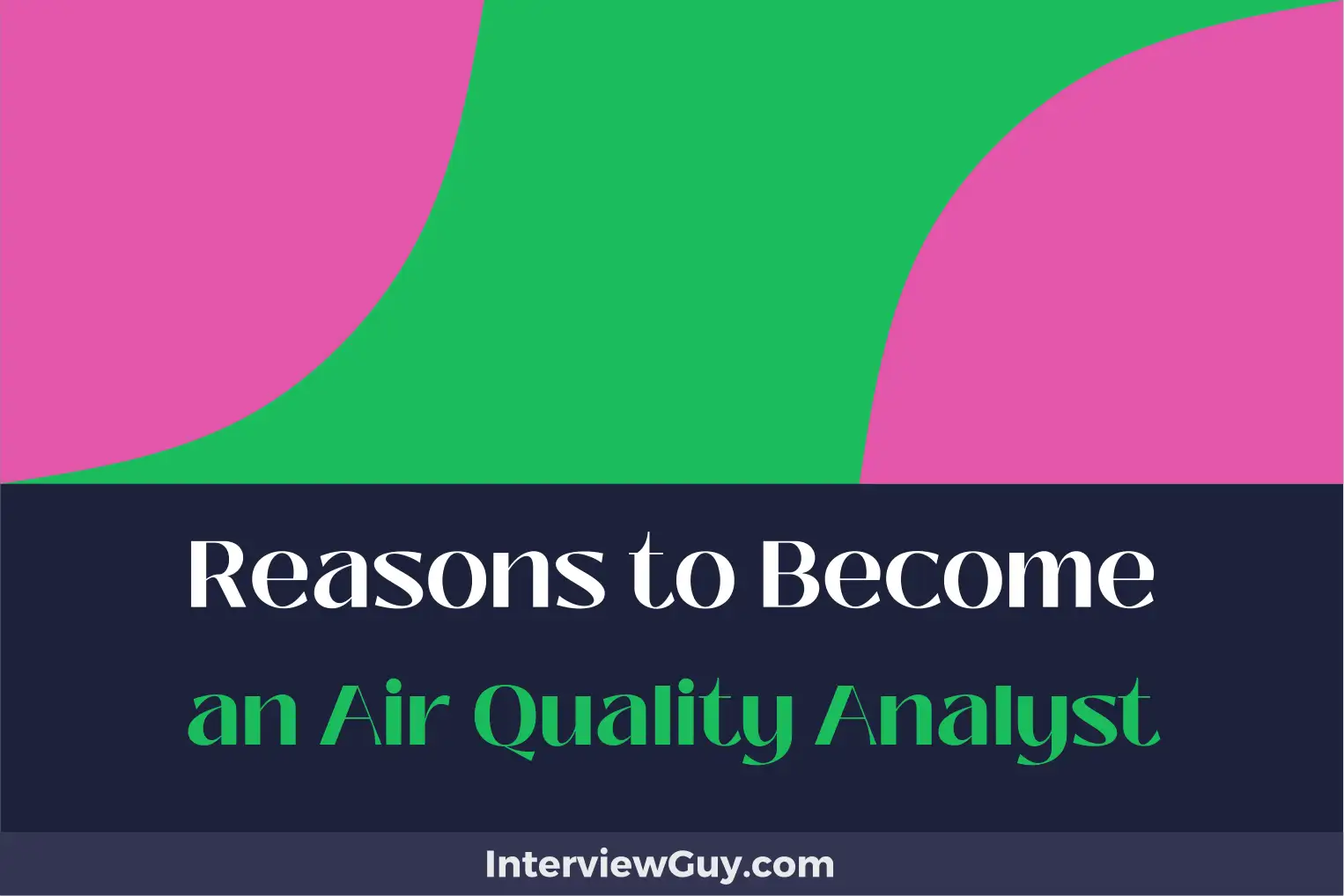 reasons to become an air quality analyst