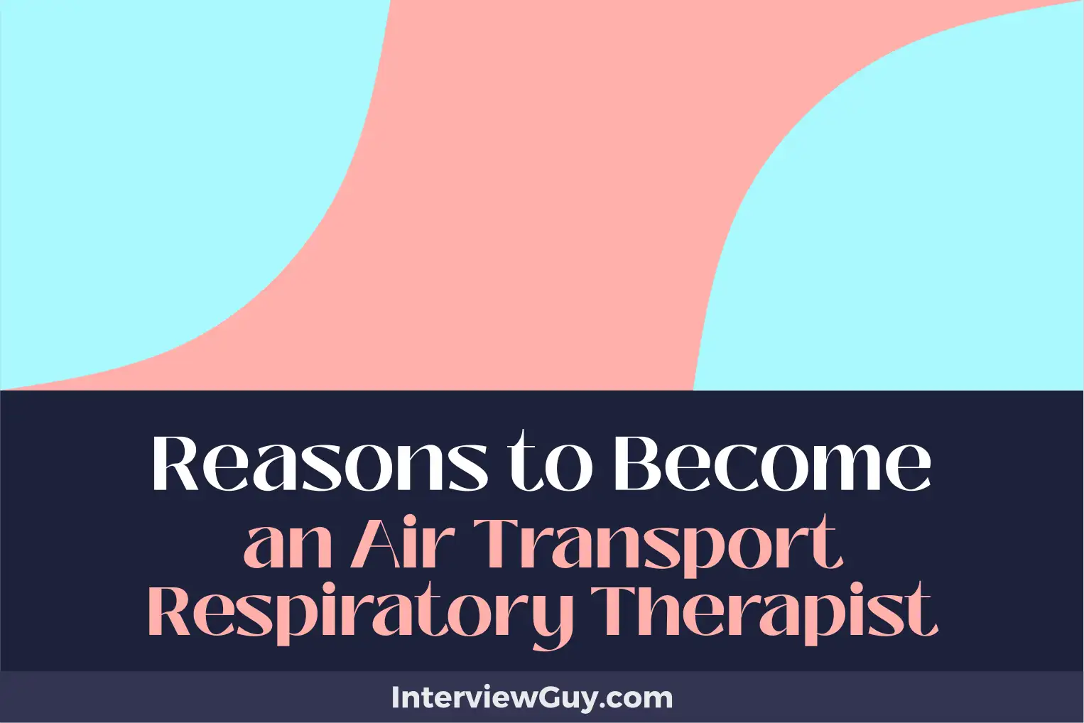 reasons to become an air transport respiratory therapist