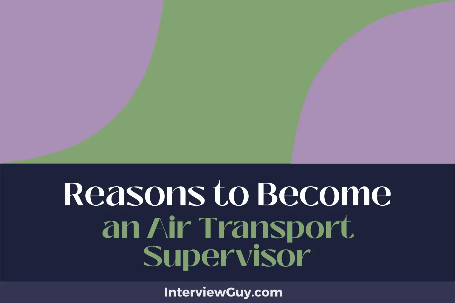 reasons to become an air transport supervisor