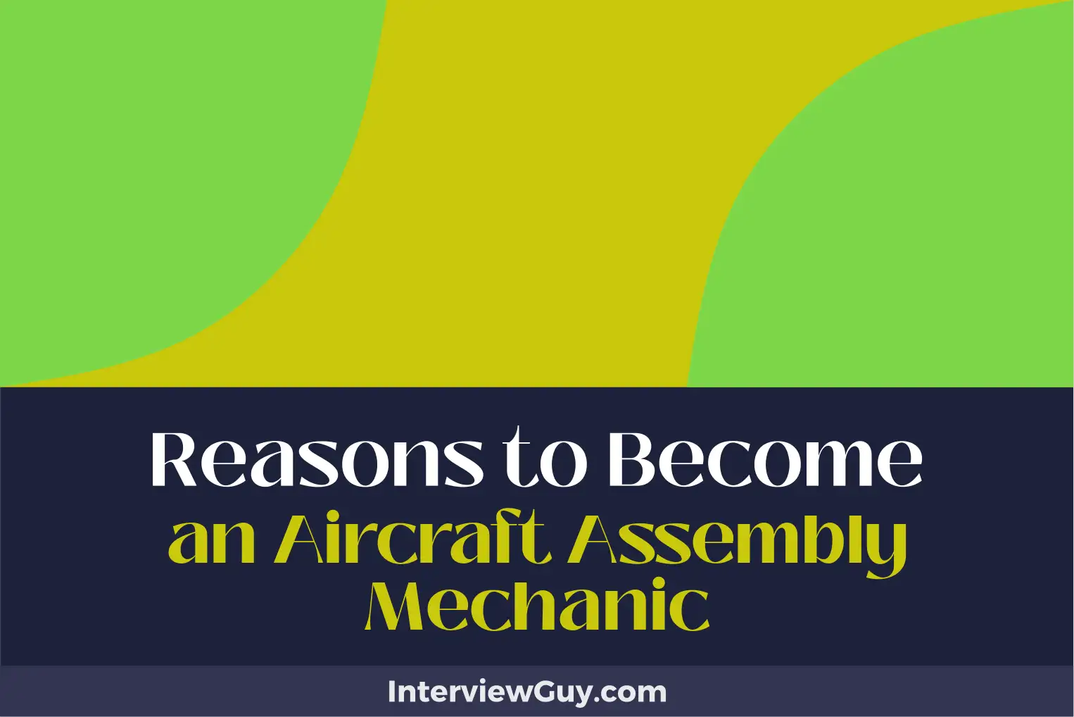 reasons to become an aircraft assembly mechanic