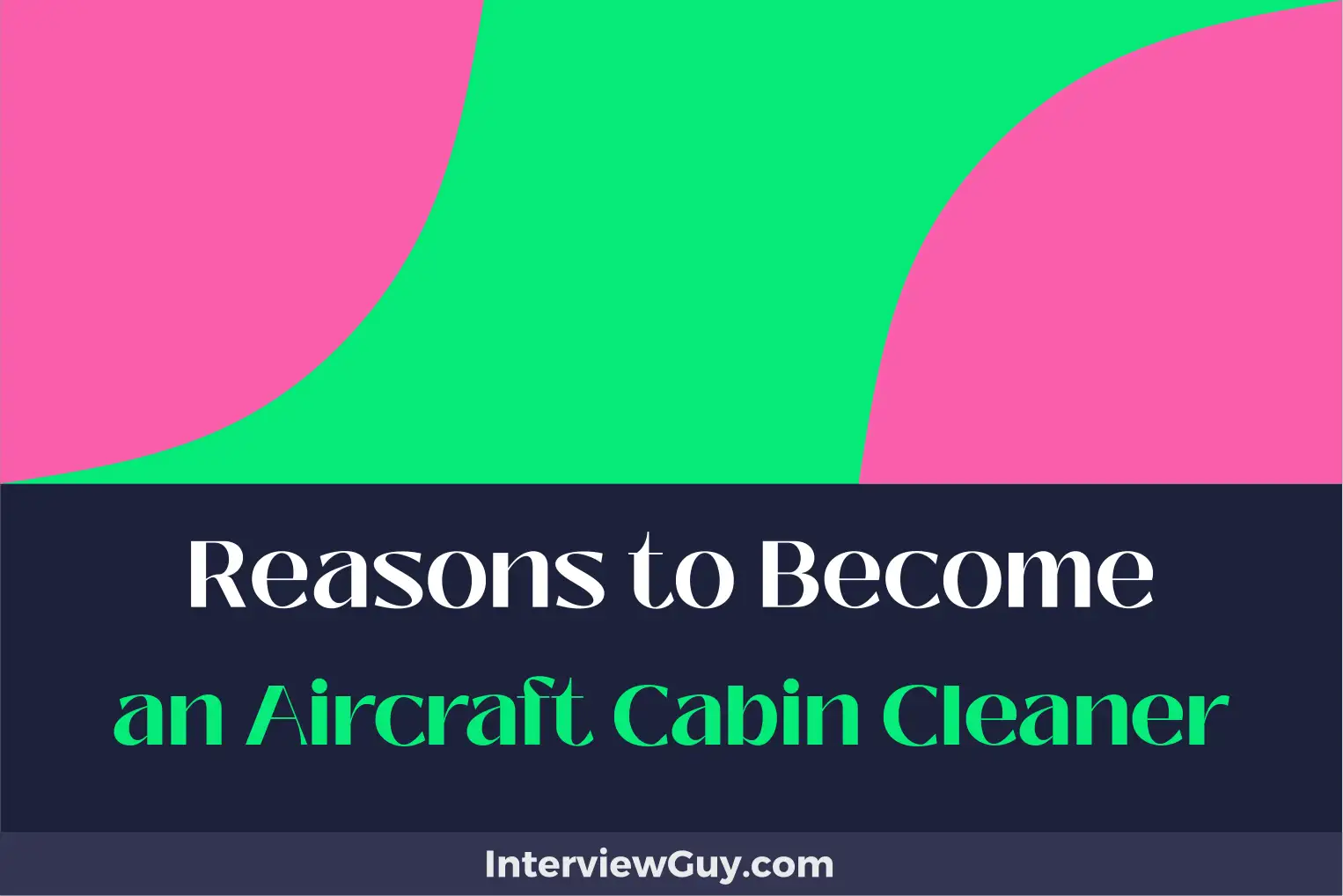 reasons to become an aircraft cabin cleaner