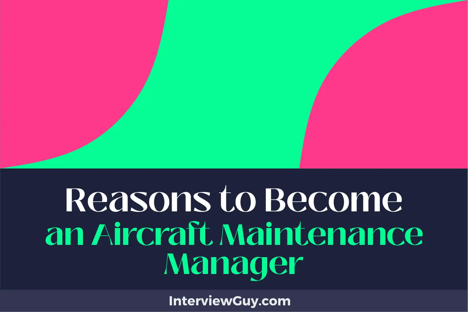 reasons to become an aircraft maintenance manager