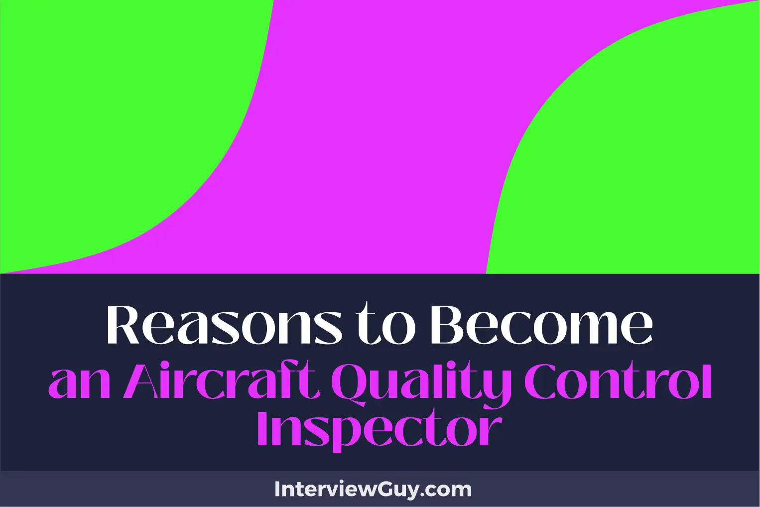 reasons to become an aircraft quality control inspector