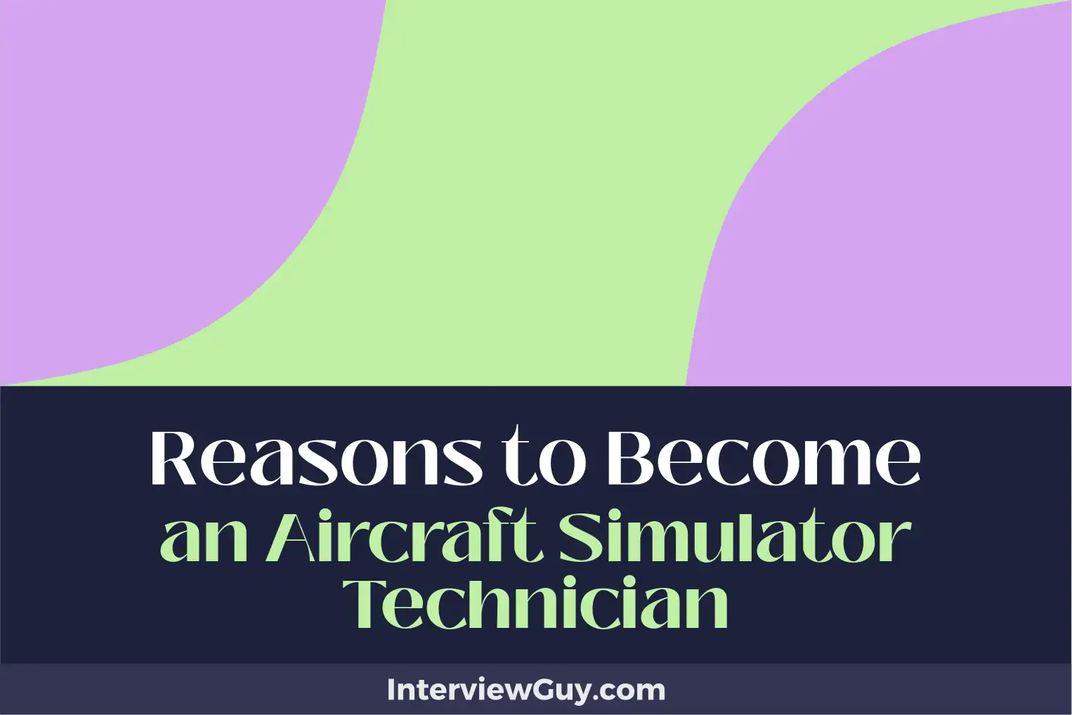 reasons to become an aircraft simulator technician