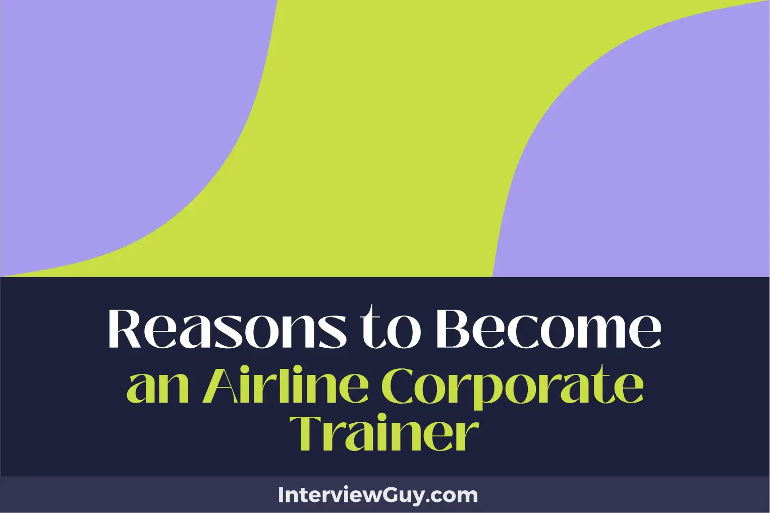 reasons to become an airline corporate trainer