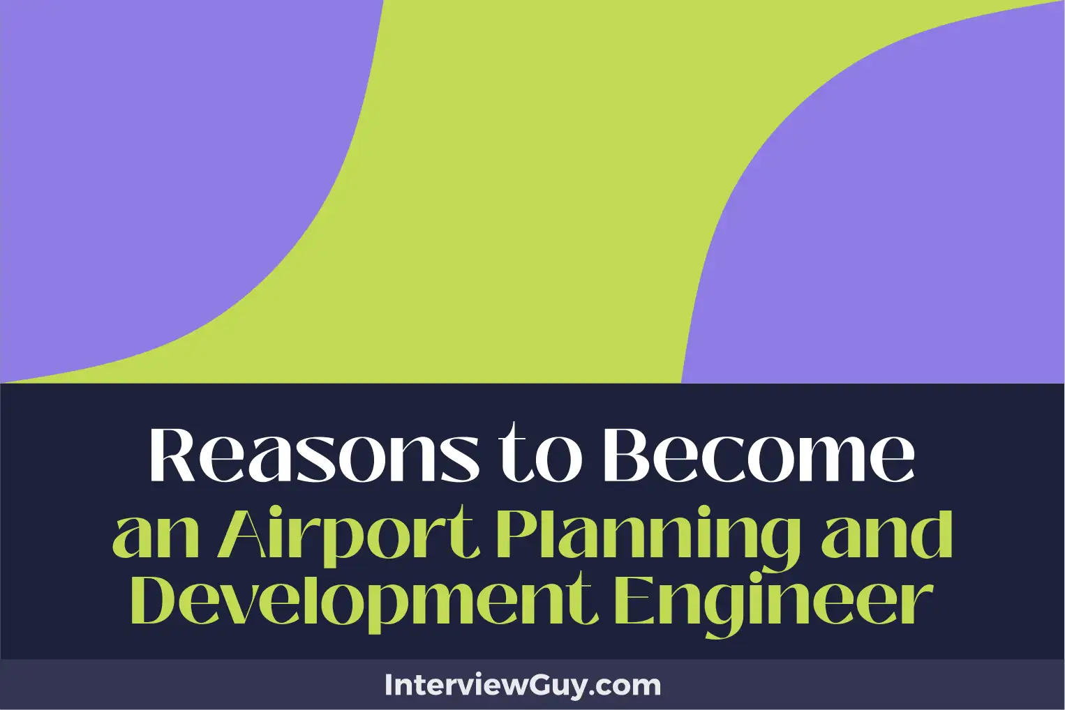 reasons to become an airport planning and development engineer