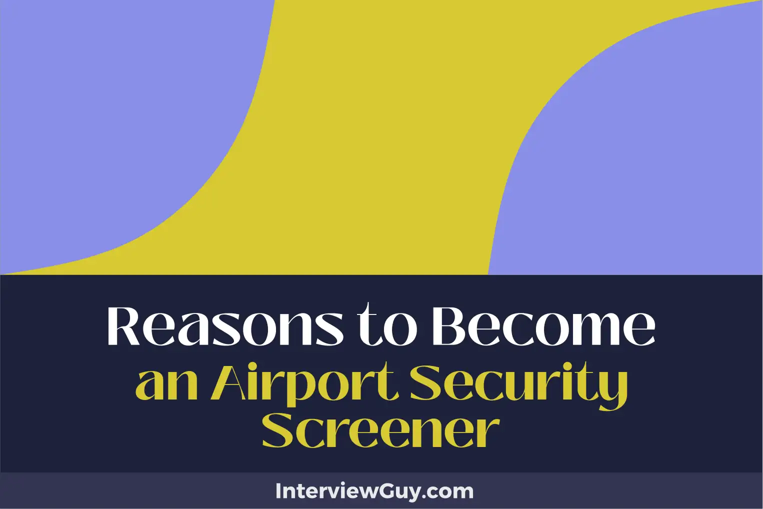 reasons to become an airport security screener