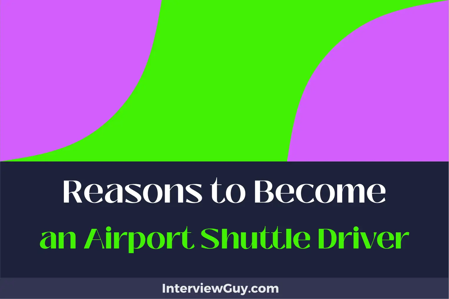 reasons to become an airport shuttle driver