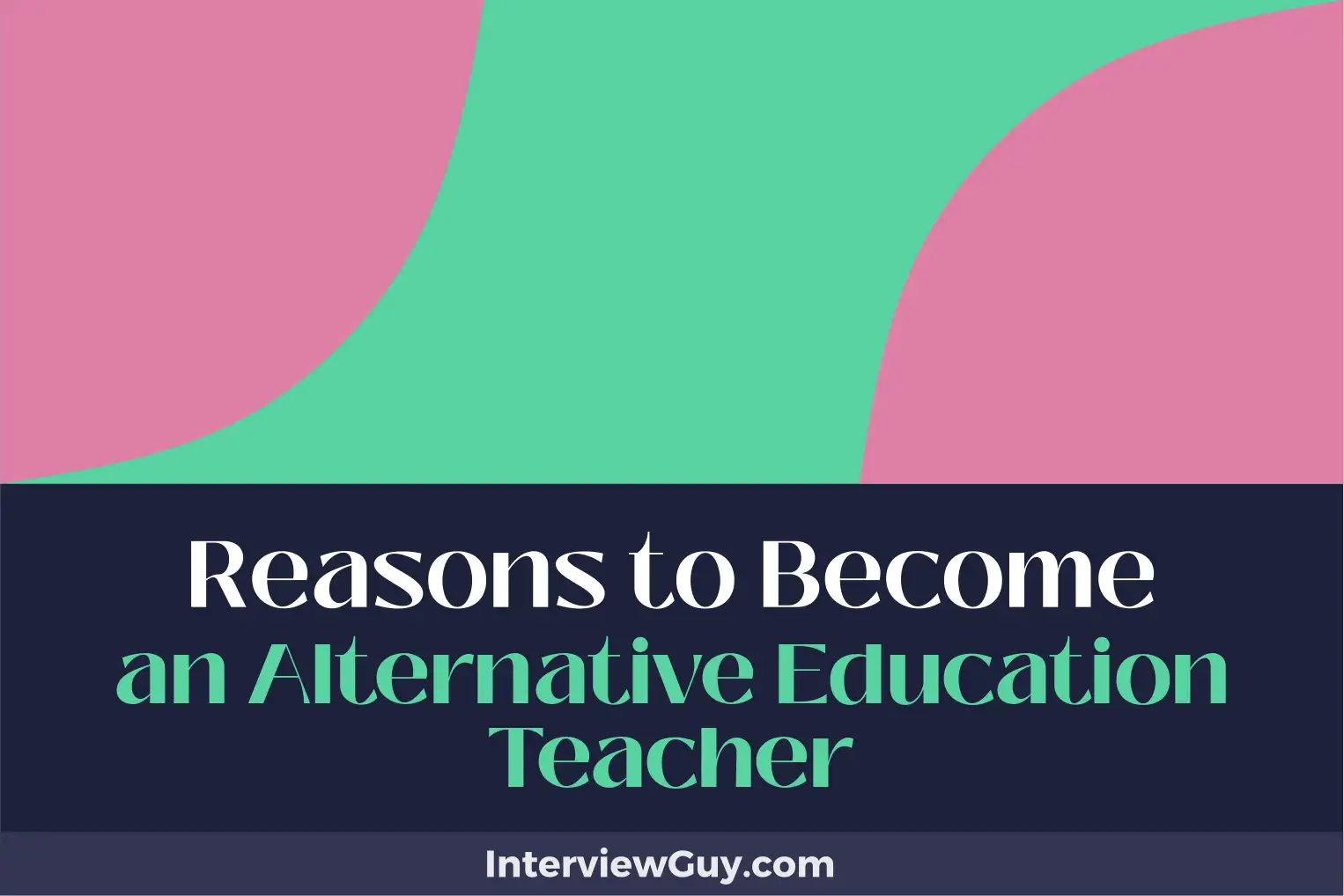 reasons to become an alternative education teacher