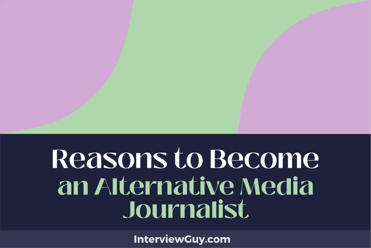 reasons to become an alternative media journalist