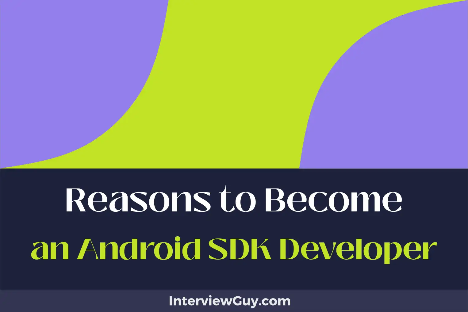 reasons to become an android sdk developer