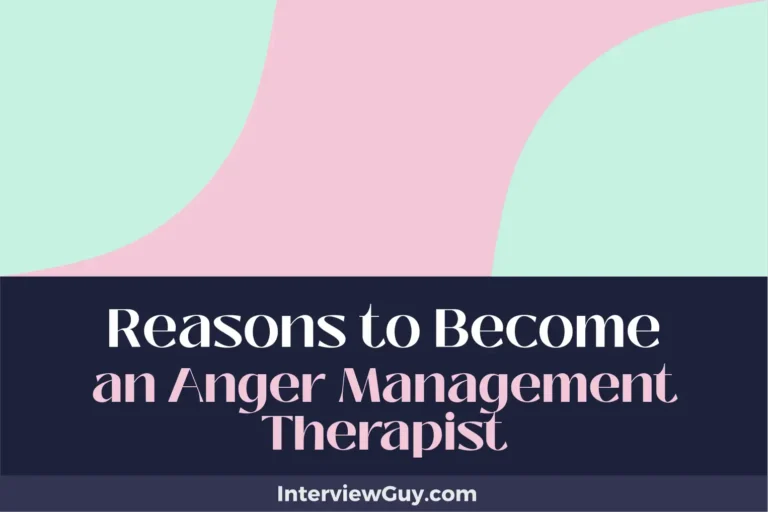 30 Reasons to Become an Anger Management Therapist (Channeling Choleric Chaos)