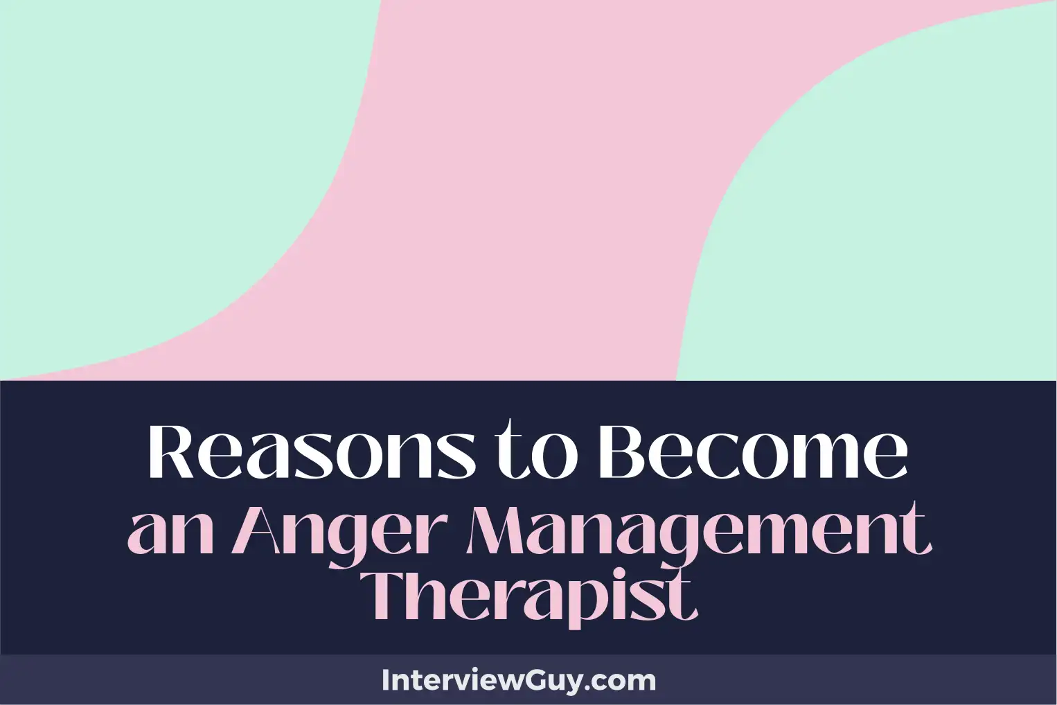 reasons to become an anger management therapist
