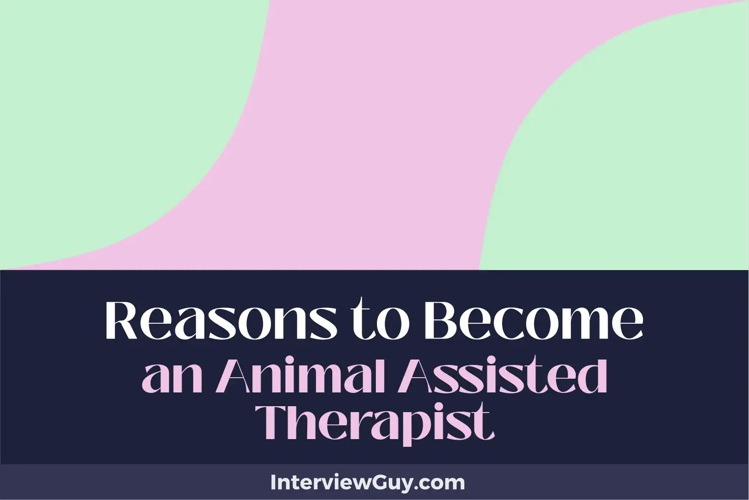 reasons to become an animal assisted therapist 1