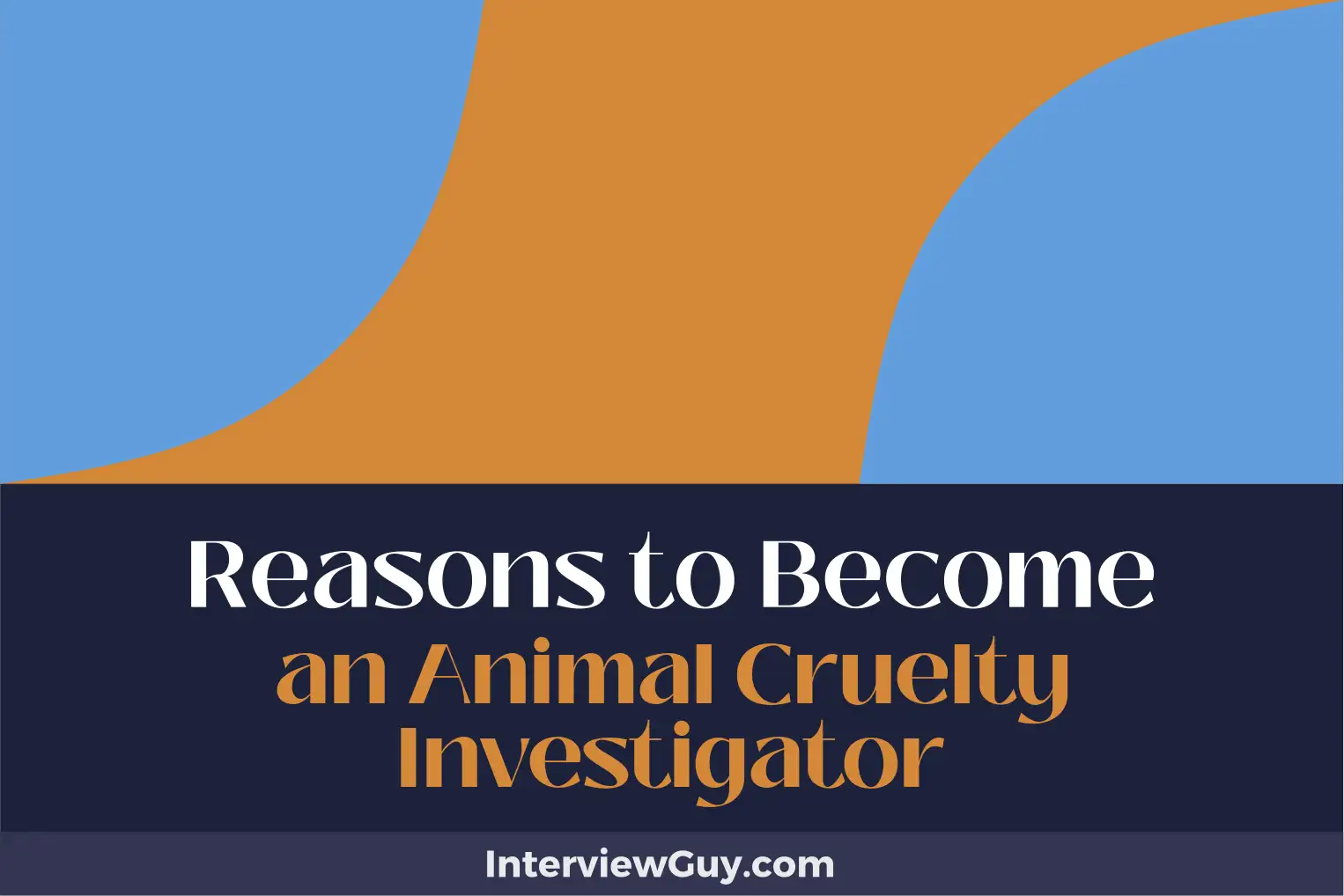 reasons to become an animal cruelty investigator