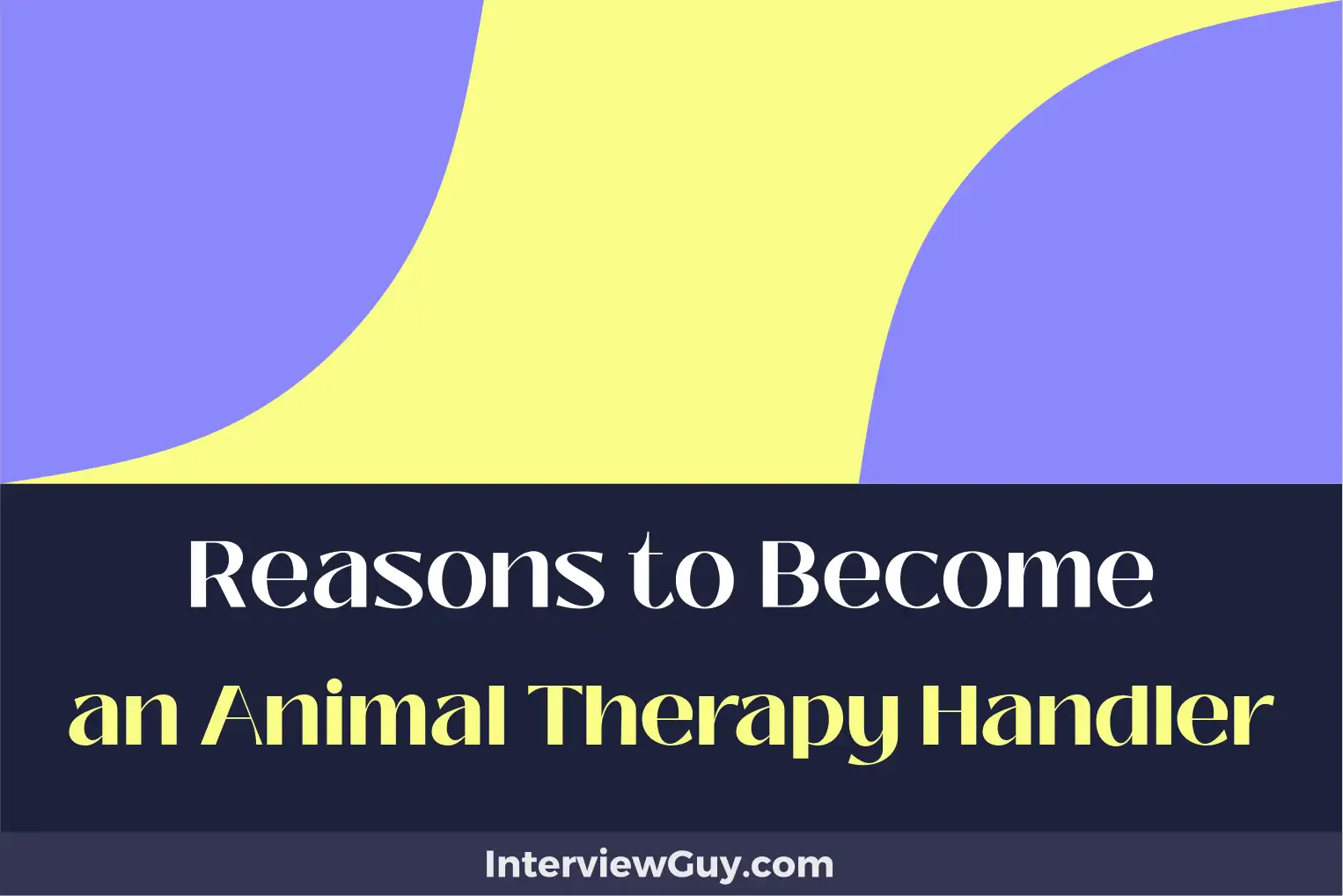 reasons to become an animal therapy handler