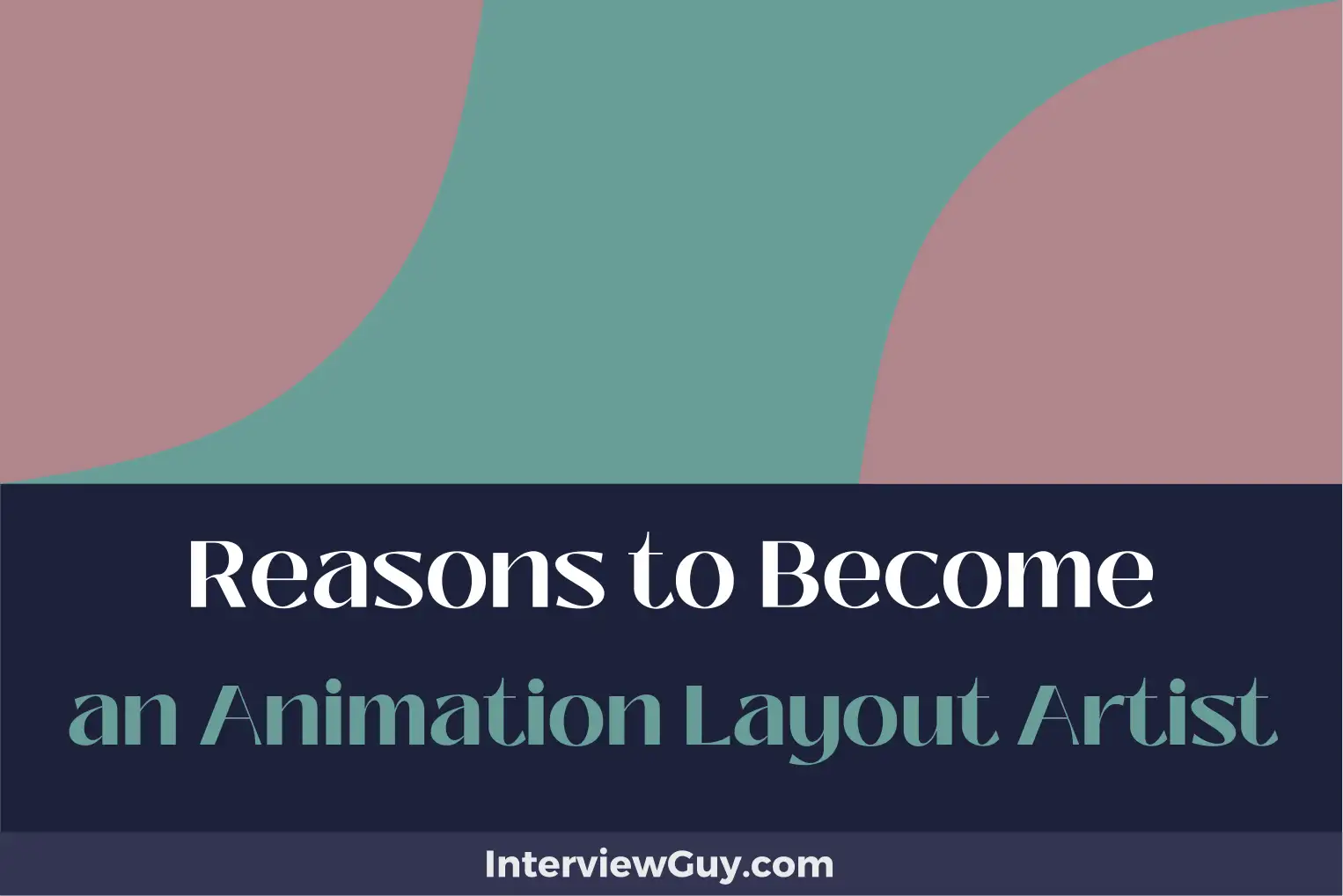 reasons to become an animation layout artist