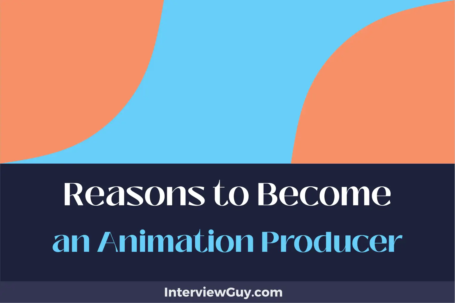 reasons to become an animation producer