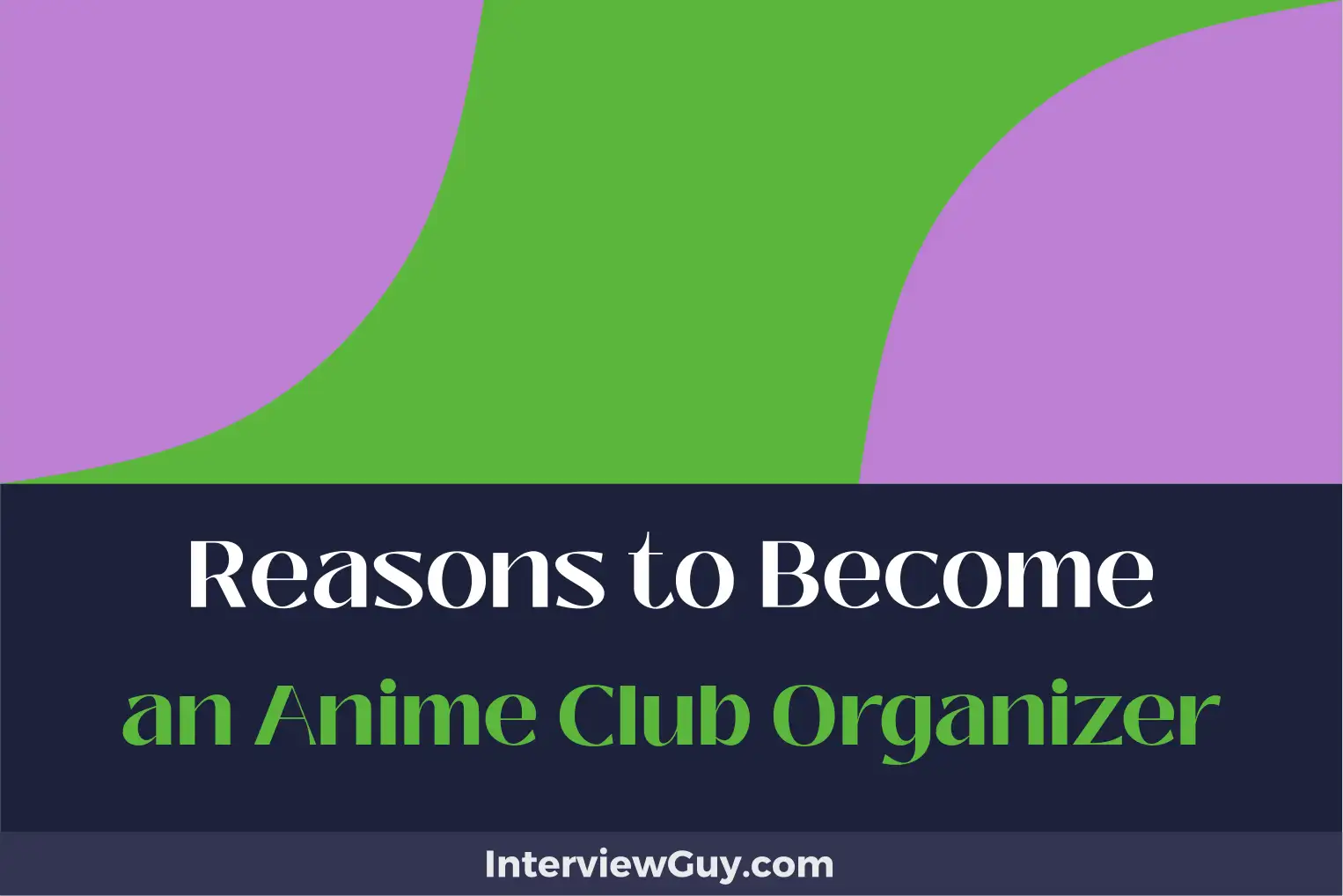 reasons to become an anime club organizer