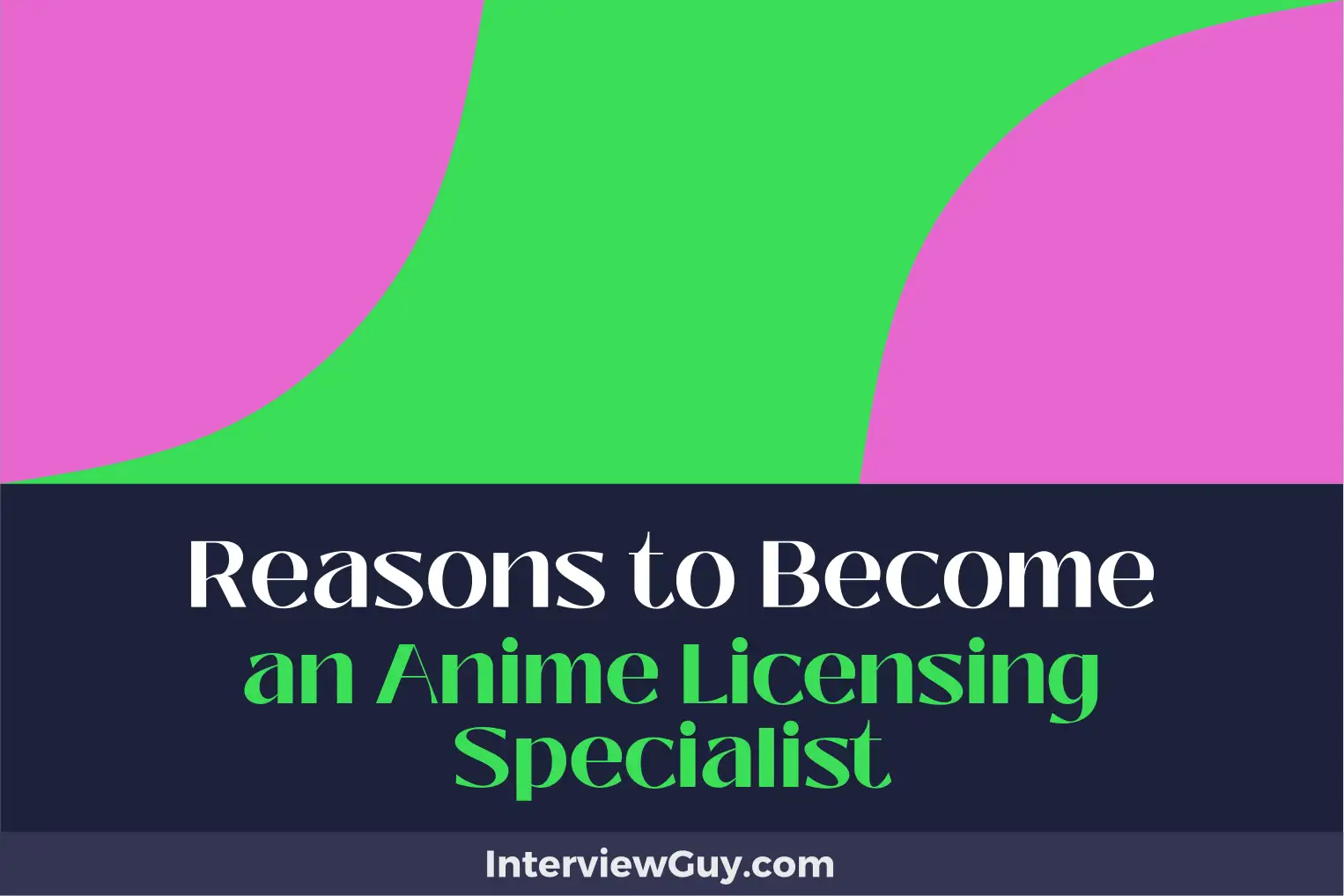 reasons to become an anime licensing specialist