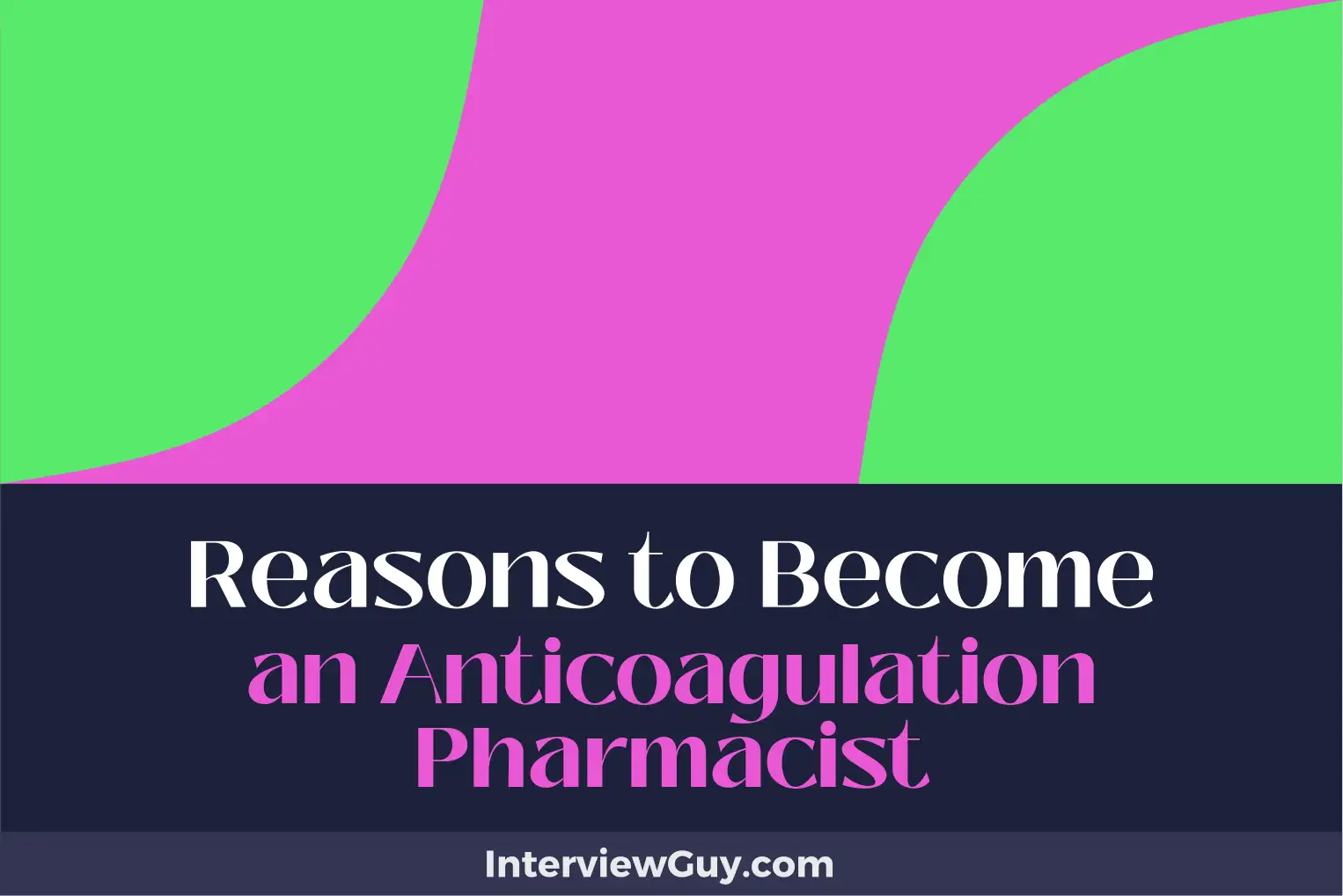 reasons to become an anticoagulation pharmacist