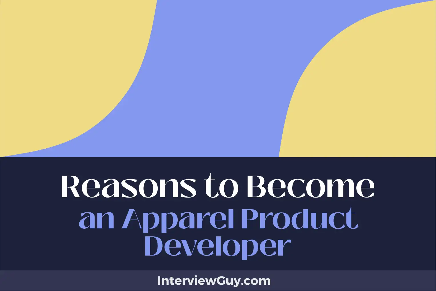 reasons to become an apparel product developer