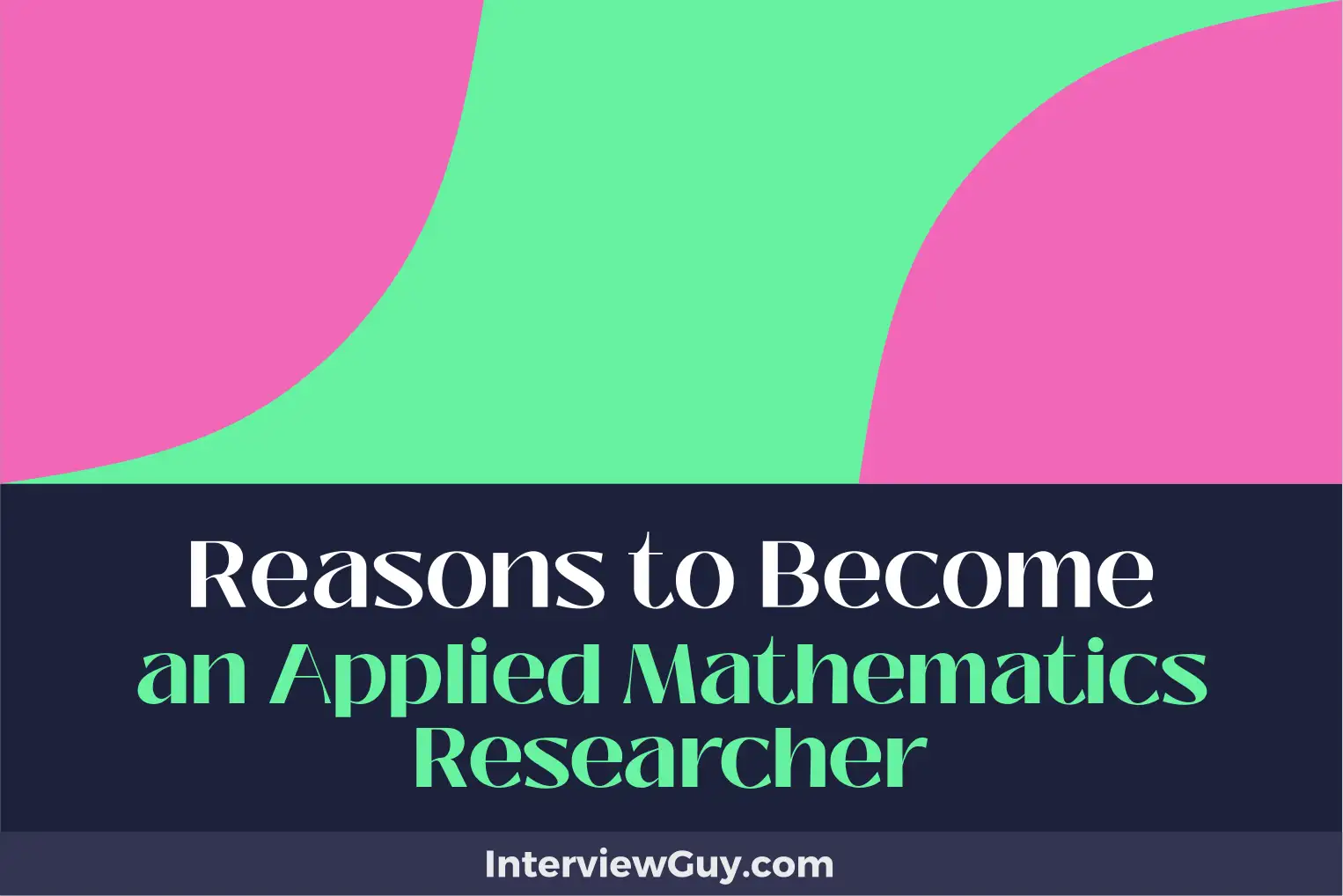 reasons to become an applied mathematics researcher