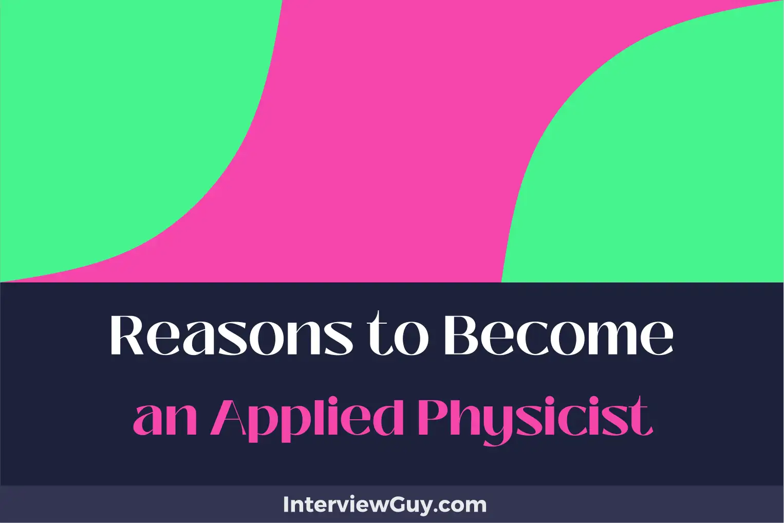 reasons to become an applied physicist