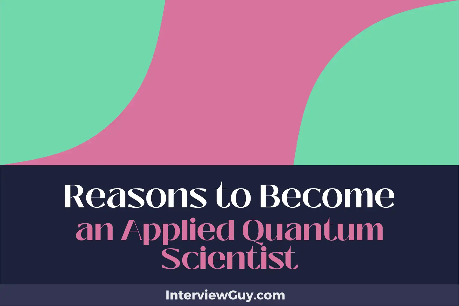 reasons to become an applied quantum scientist
