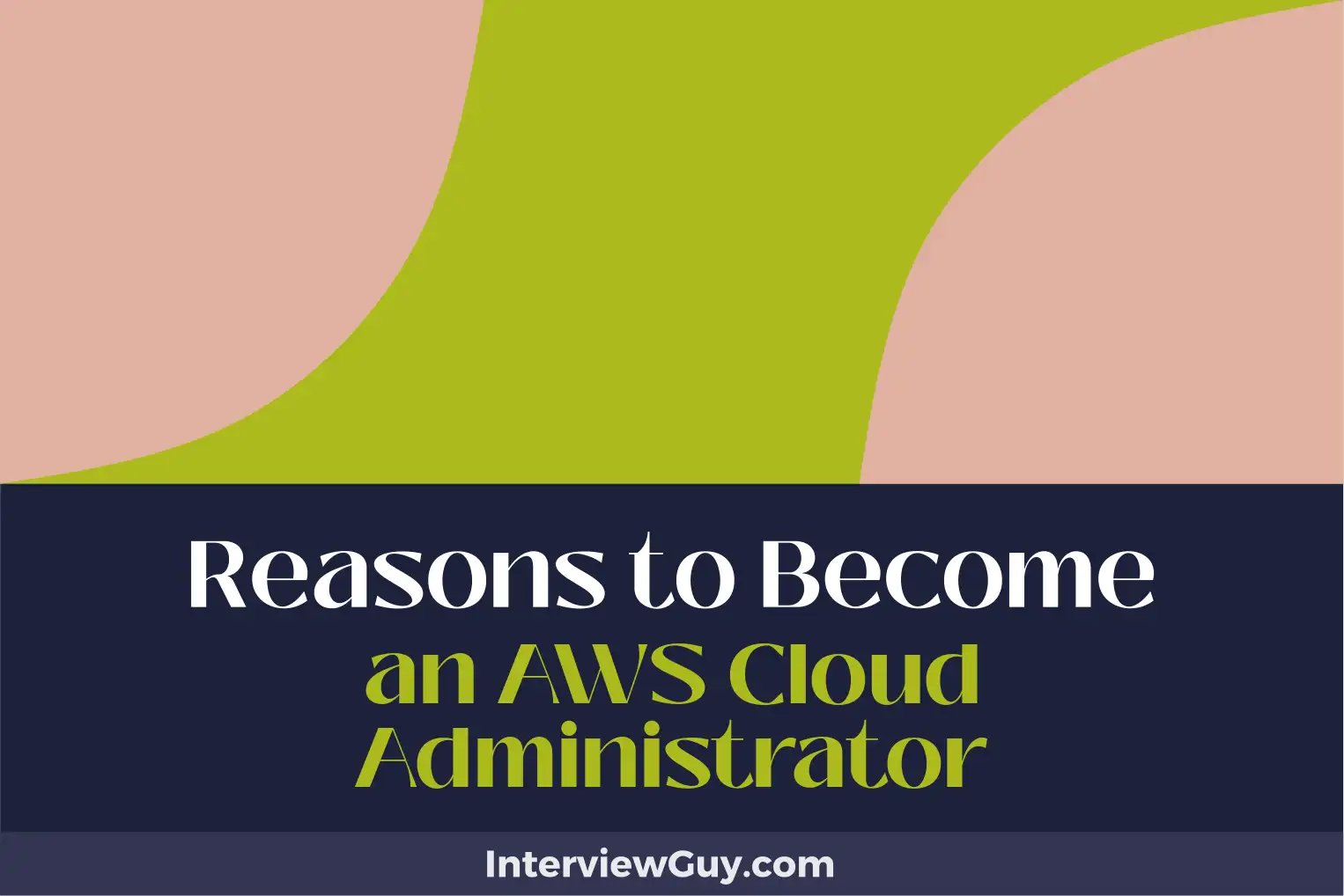 reasons to become an aws cloud administrator