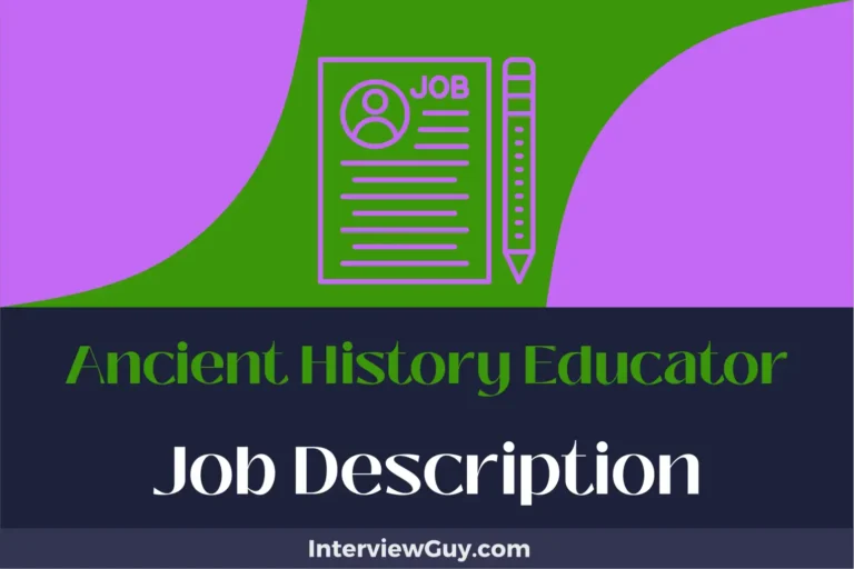 Ancient History Educator Job Description [Updated for 2024]