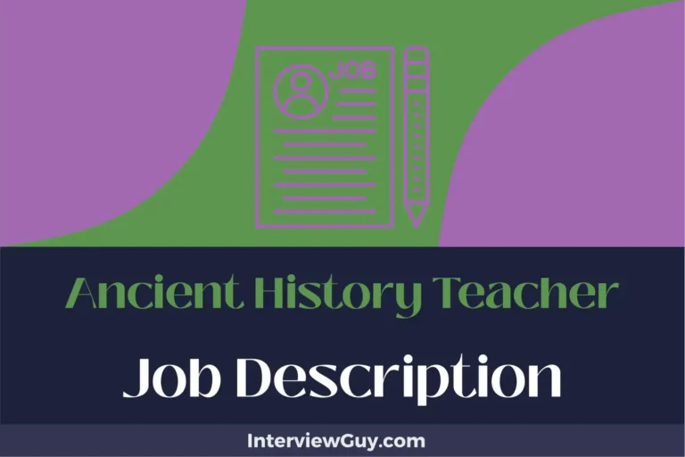 Ancient History Teacher Job Description [Updated for 2024]