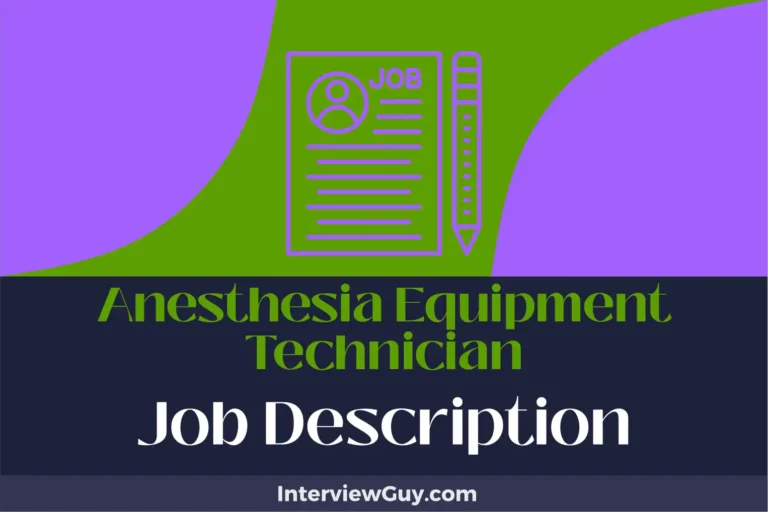 Anesthesia Equipment Technician Job Description [Updated for 2024]
