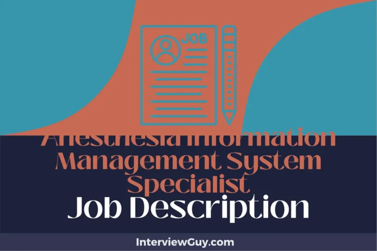 Anesthesia Information Management System Specialist Job Description [Updated for 2024]